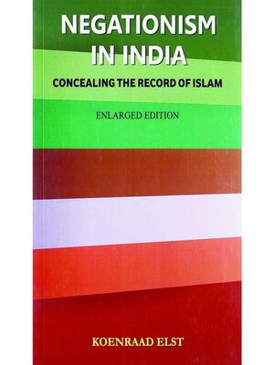 cover image of Negationism in India--Concealing the record of Islam